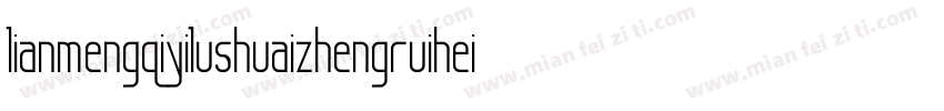 lianmengqiyilushuaizhengruiheiti R字体转换